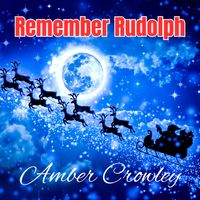 Remember Rudolph by Amber Crowley