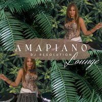 Amapiano Lounge by DJ Resolution