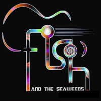 Fishin' Hole by Fish and the Seaweeds