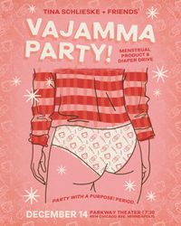  Tina Schlieske’s VaJamma Party // Menstrual Products and Diaper Drive