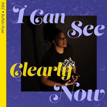 Buffalo Rose & INEZ - "I Can See Clearly Now" (Cover)
