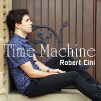 Time Machine - Single by Robert Cini
