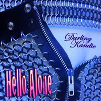 Hello Alone (Single) by DARLING KANDIE (2015)