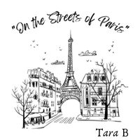 On The Streets of Paris by Tara B