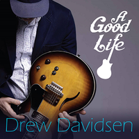 A Good Life by Drew Davidsen