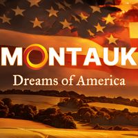 Dreams Of America by Montauk