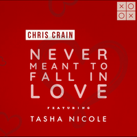 Never Meant To Fall In Love by Chris Crain 
