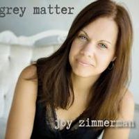 grey matter by Joy Zimmerman