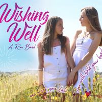 Wishing Well by A Rae Band