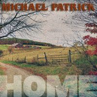 HOME by Michael Patrick