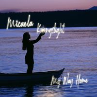 My Way Home by Micaela Kingslight
