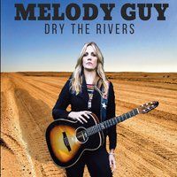 DRY THE RIVERS by Melody Guy