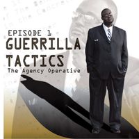 Episode 1:  Guerrilla Tactics by A.O. King Kong