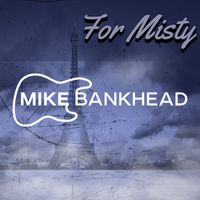 For Misty by Mike Bankhead