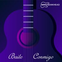 Baile Conmigo by Mike Bankhead