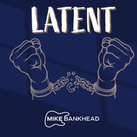 Latent by Mike Bankhead