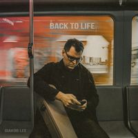 Back to Life + Album Pre-Order by Giakob Lee