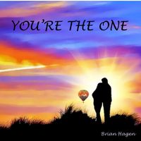 You're The One by Brian Hagen