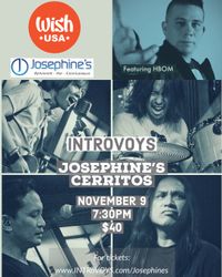 INTRoVOYS + HBOM Live at Josephine’s Cerritos
