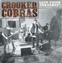 Volume 1 - Crooked Cobras: *SOLD OUT* Live From 222 Ormsby 
