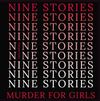 Nine Stories: Vinyl **SOLD OUT**