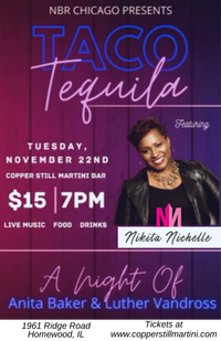 NBR Chicago presents Tacos & Tequila featuring Nikita Nichelle