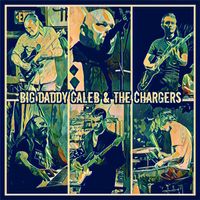 Big Daddy Caleb & The Chargers TBA