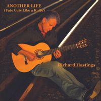 Another Life (Fate Cuts Like a Knife) by Richard Hastings