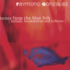 tunes from the blue fish (ballads, breakdowns and tributes) (2006)