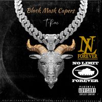 Black Mask Capers (Remastered) IN STORES JULY 5TH!  by T-Roc