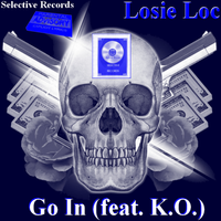 Go In  by Losie Loc Feat. K.O.