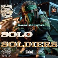 Solo Soldiers by Gauge Presents: