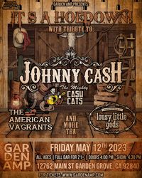 It's a Hoedown at the Garden Amp Featuring The Mighty Cash Cats (Johnny Cash Tribute) and lousy little gods
