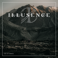 Existence by Illusence