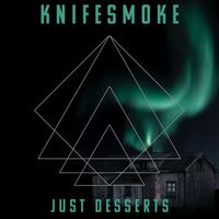 Just Desserts by Knifesmoke