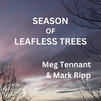Season of Leafless Trees by Meg Tennant & Mark Ripp