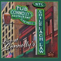 Live at Connolly's by Shilelagh Law