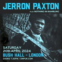 Nothing In Rambling support Jerron Paxton 