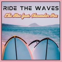 Ride the Waves by Ella Miss feat. Alexander Nox