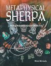 Metaphysical Sherpa: Misunderstood Mystic