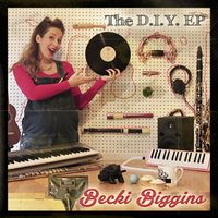 The D.I.Y. EP by Becki Biggins