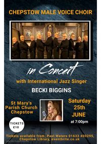 The Chepstow Male Voice Choir Summer Concert, with Guest Becki Biggins