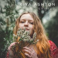 Chirrup - CD by Kiya Ashton