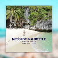 Message in a Bottle - Electric Guitar Cover by Perf De Castro by Perf De Castro