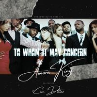 To Whom It May Concern feat. Cam Dollaz by Amoré King