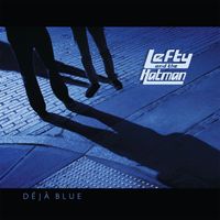 Deja Blue by Lefty and The Hatman