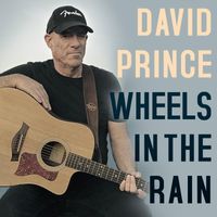 Wheels In The Rain by David Prince