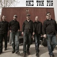 One Ton Pig    by One Ton Pig