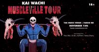 Kai Wachi Muscleville Tour - Fargo 