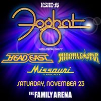 KSHE 95 presents Foghat with Head East, Shooting Star and Missouri